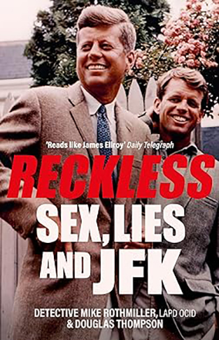 Reckless - Sex, Lies and JFK